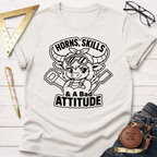 Horns, Skills, And A Bad Attitude T-Shirt