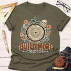 Build More Worry Less Florals T-Shirt