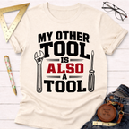 My Other Tool T-Shirt