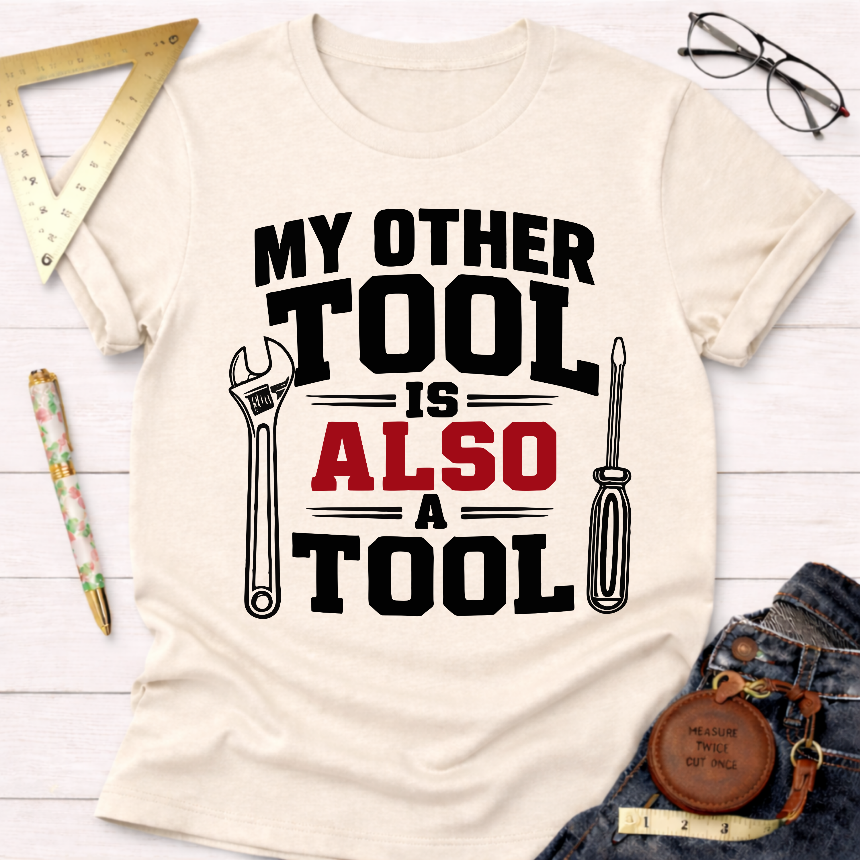 My Other Tool T-Shirt
