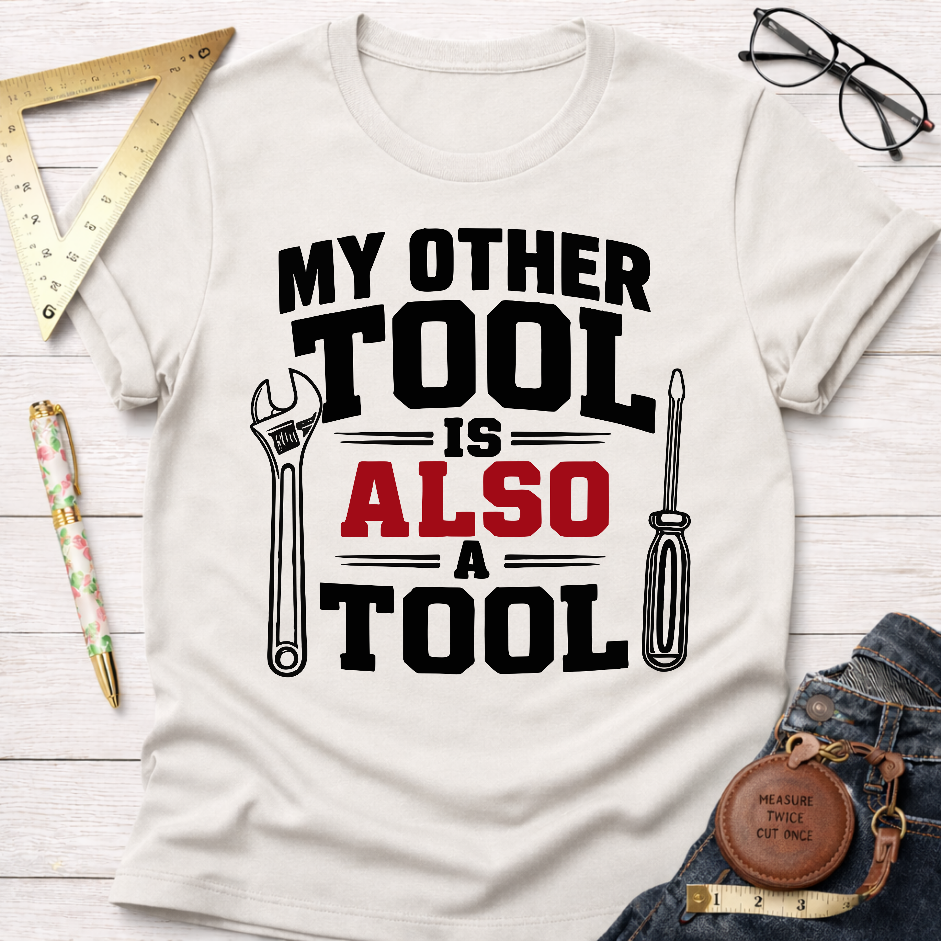My Other Tool T-Shirt