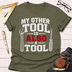 My Other Tool T-Shirt