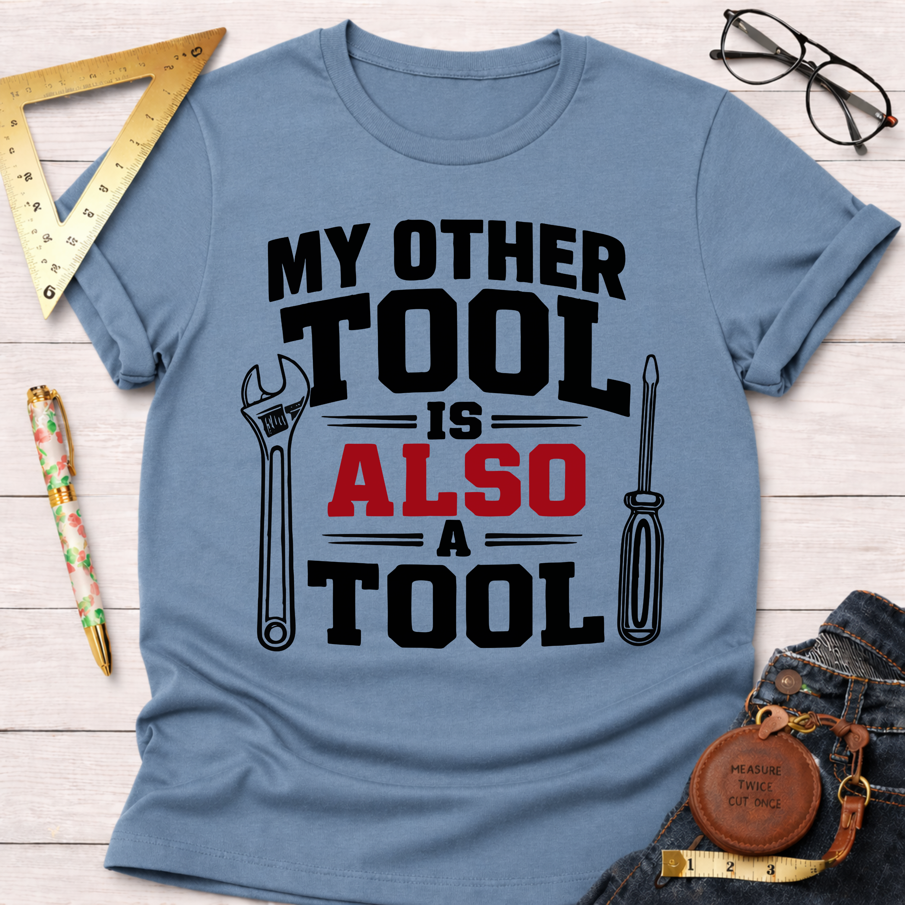 My Other Tool T-Shirt
