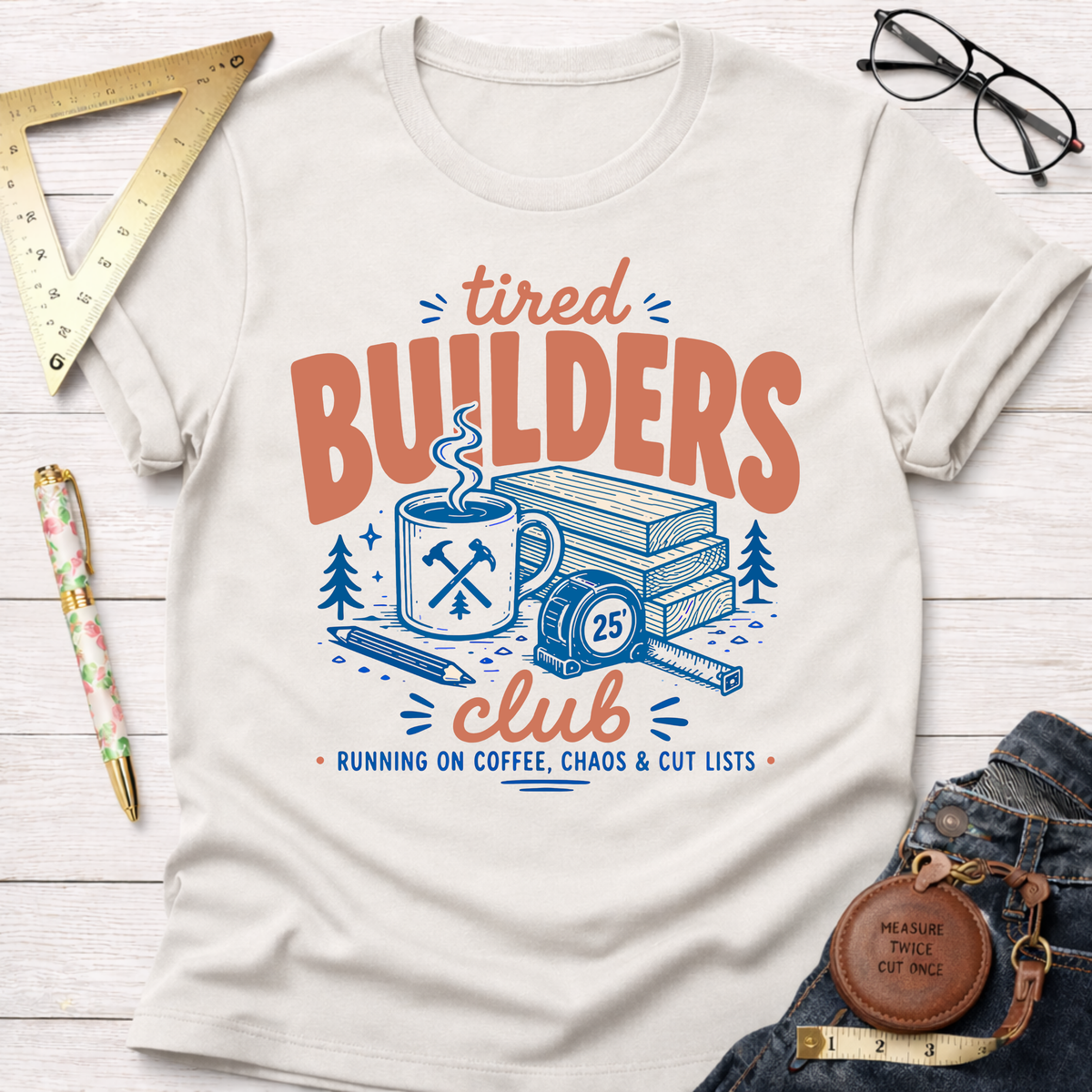 Tired Builders Club T-Shirt