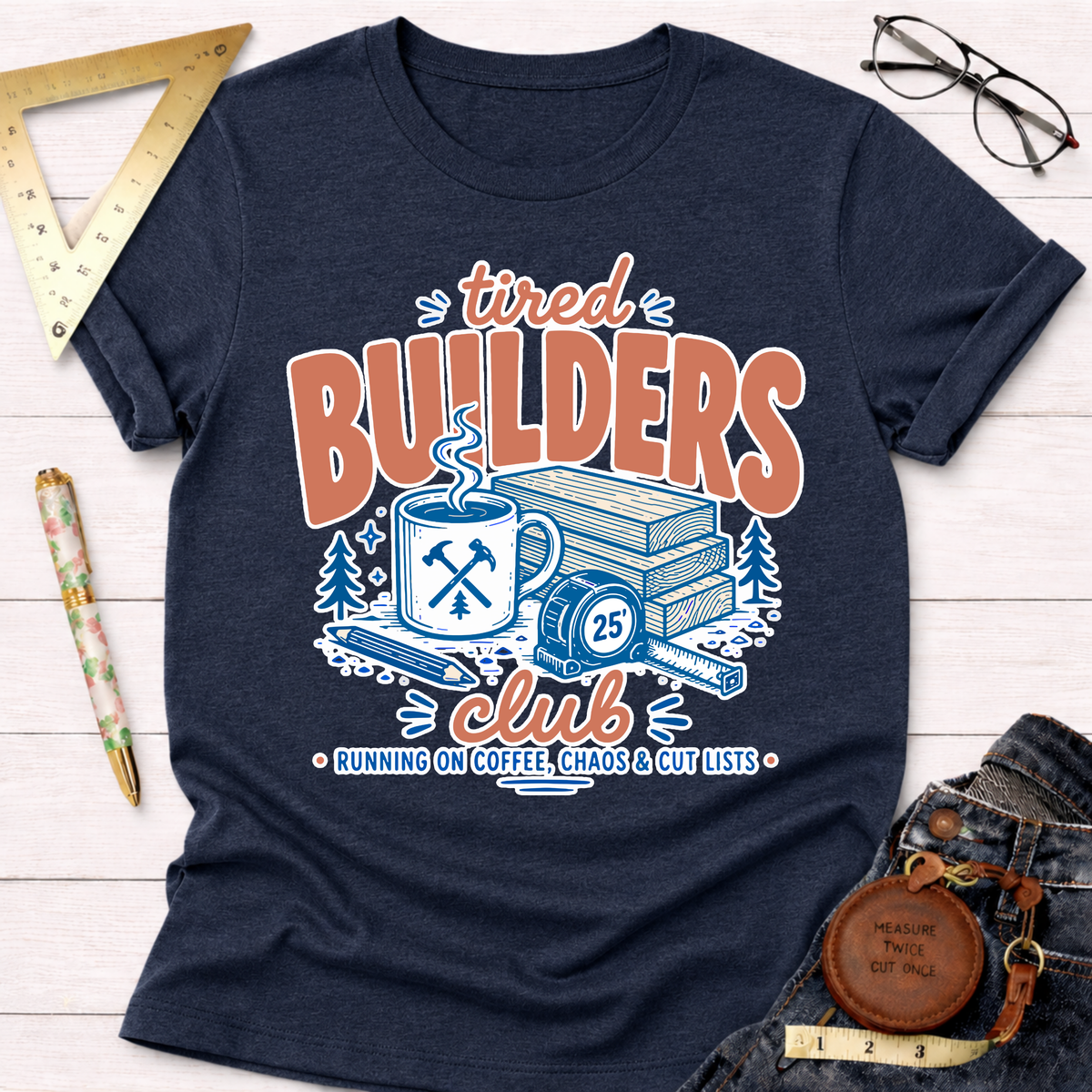 Tired Builders Club T-Shirt
