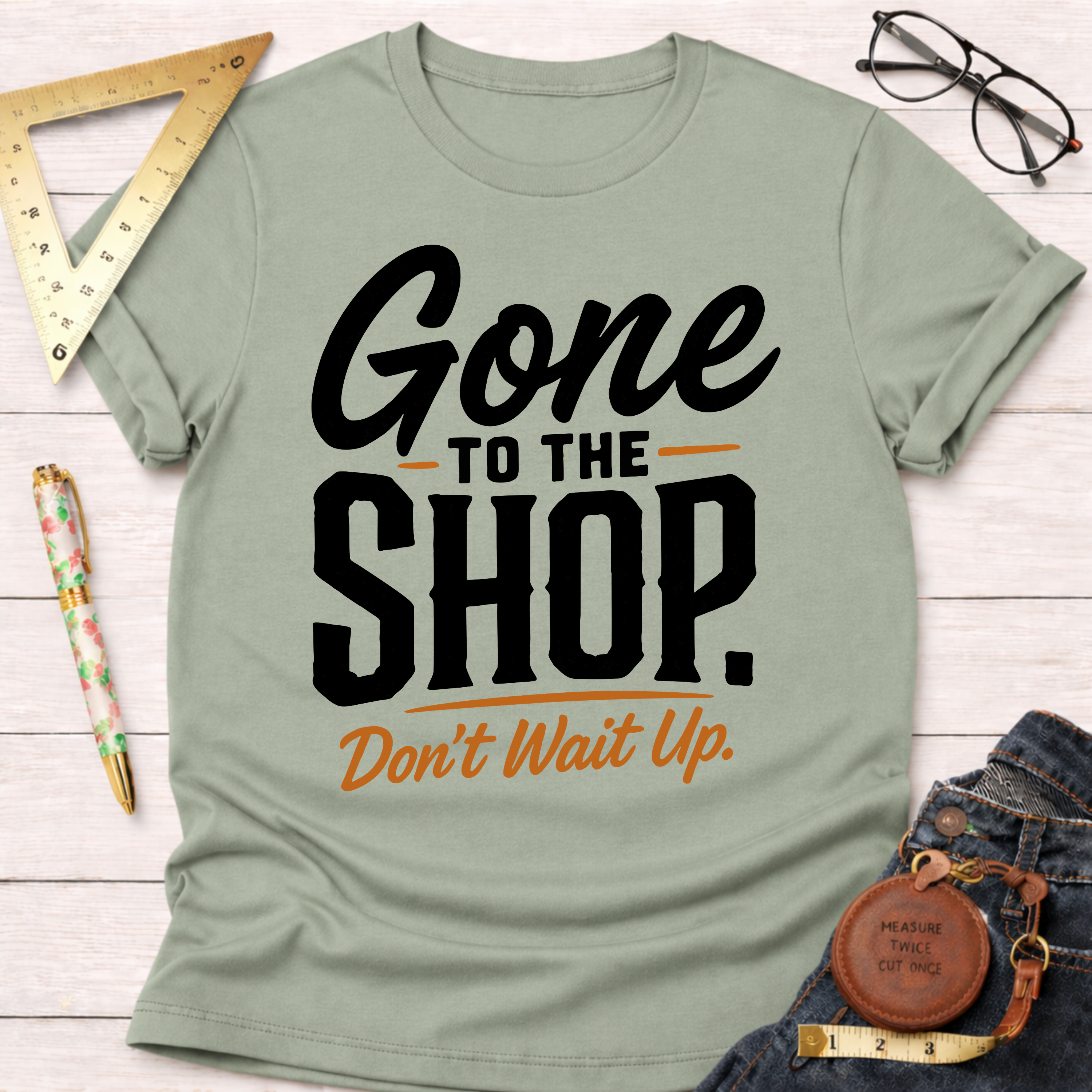 Gone To The Shop T-Shirt