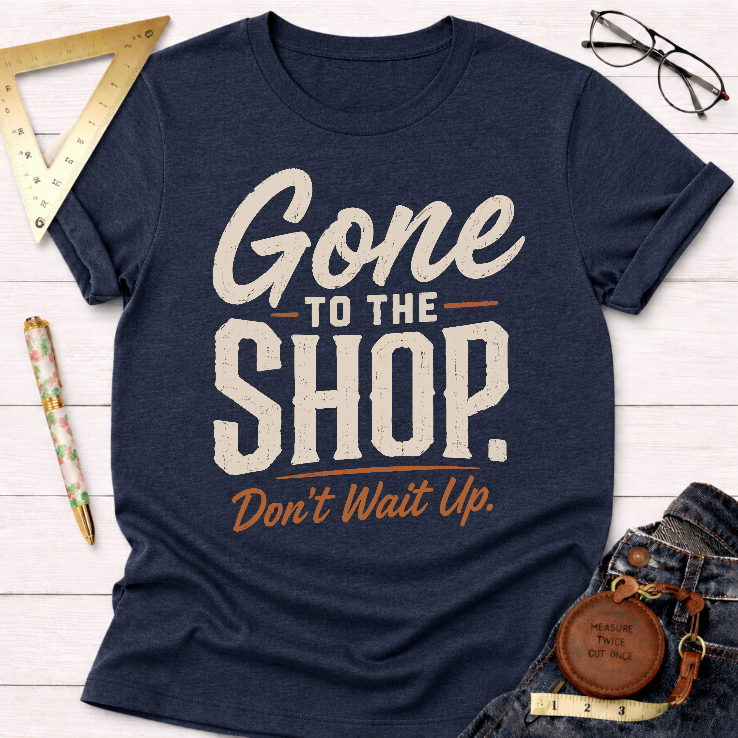 Gone To The Shop T-Shirt