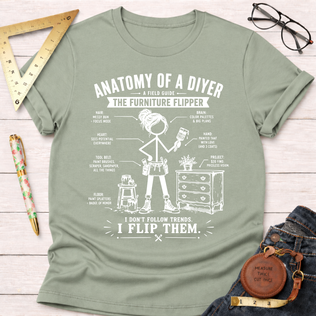 Women's funny woodworking graphic tee shirt for female woodworkers, makers, and DIY builders — Sawdust & Ponytails. Light green crew neck t-shirt with "Anatomy of a DIYer The Furniture Flipper" graphic.