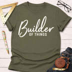 Builder of Things T-Shirt