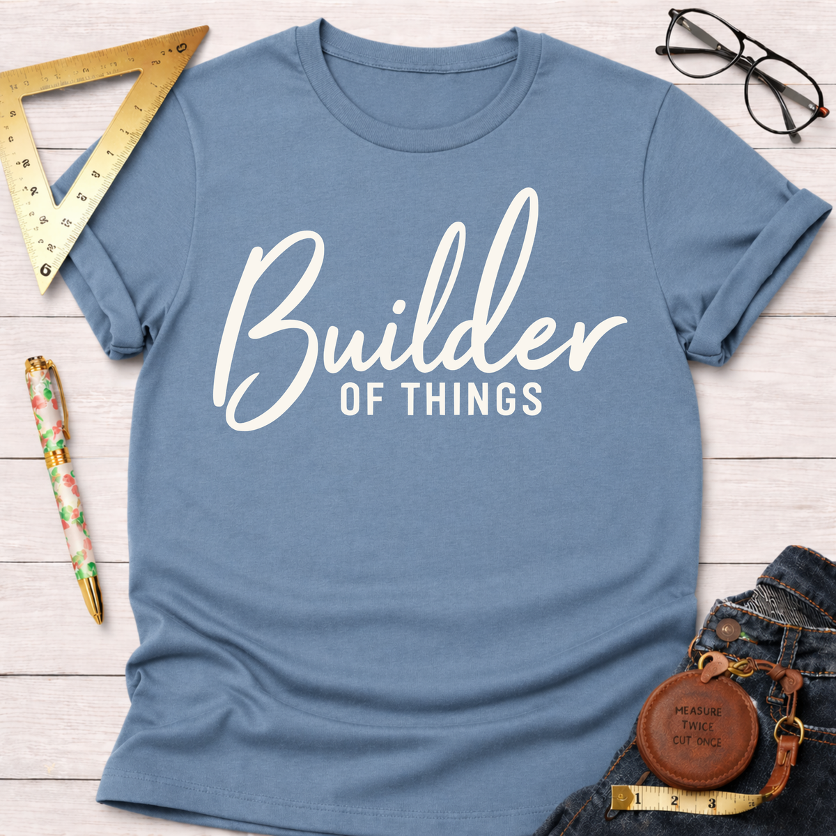 Builder of Things T-Shirt