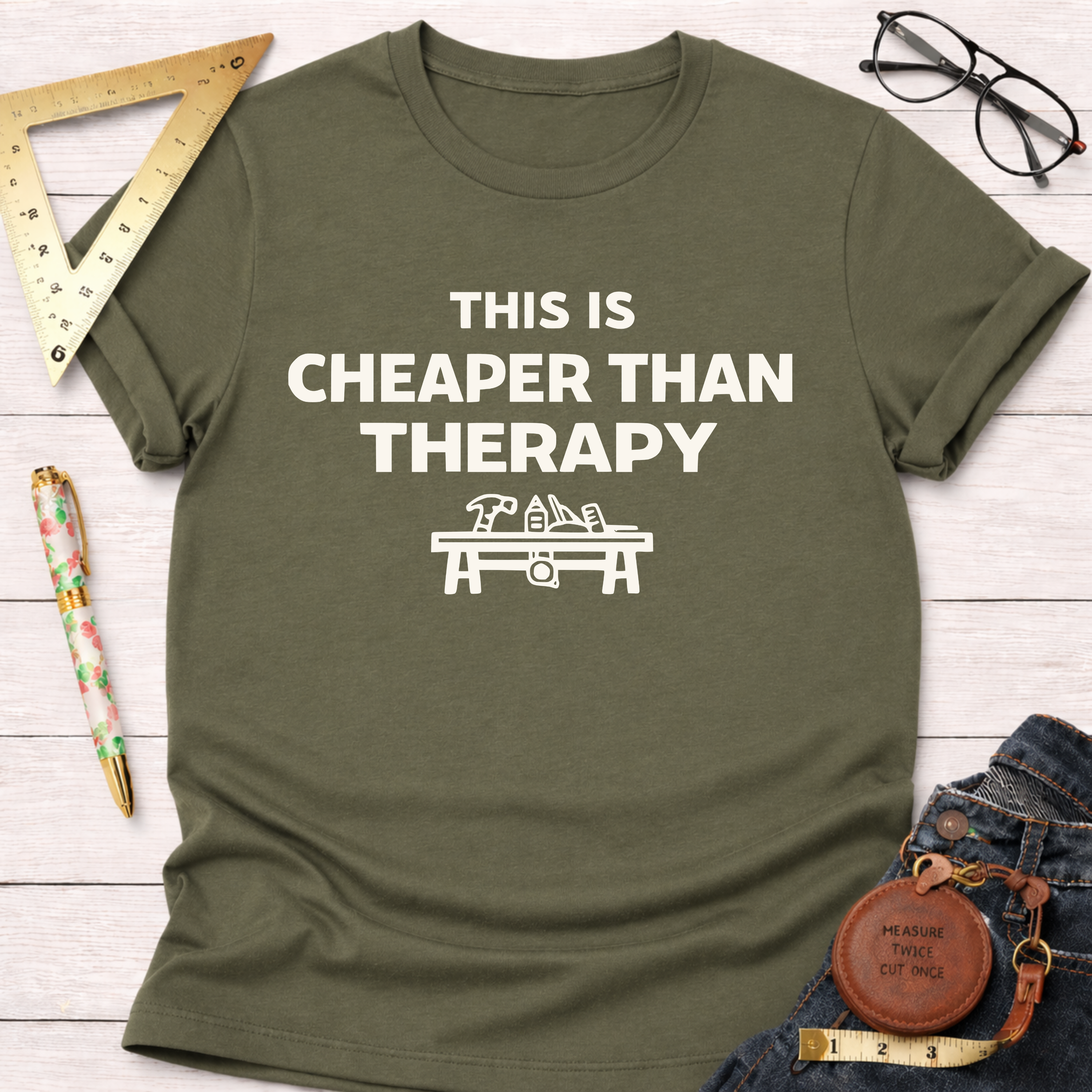 Cheaper Than Therapy T-Shirt