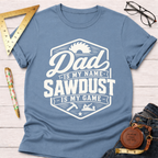 Dad Is My Name T-Shirt