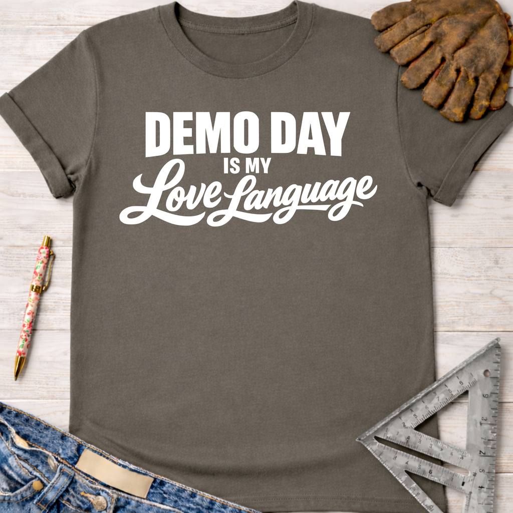Charcoal gray cotton women's "Demo Day Is My Love Language" graphic tee with rolled sleeves. Women's funny woodworking graphic tee shirt for female woodworkers, makers, and DIY builders — Sawdust & Ponytails