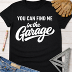 Black women's "You Can Find Me In The Garage" graphic tee shirt. Women's funny woodworking graphic tee shirt for female woodworkers, makers, and DIY builders — Sawdust & Ponytails