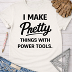 Women's funny woodworking graphic tee shirt for female woodworkers, makers, and DIY builders — Sawdust & Ponytails.