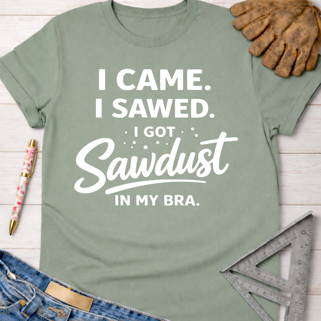 Women's funny woodworking graphic tee shirt for female woodworkers, makers, and DIY builders — Sawdust & Ponytails.