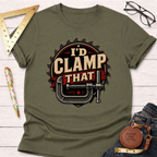 Olive green "I'd Clamp That" t-shirt with a graphic of a C-clamp and saw blade design.