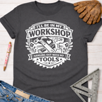 Women's funny woodworking graphic tee shirt for female woodworkers, makers, and DIY builders — Sawdust & Ponytails. Dark gray cotton tee with "I'll Be In My Workshop Hanging Out With My Tools" design.