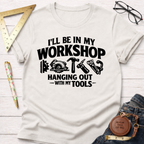 In My Workshop T-Shirt