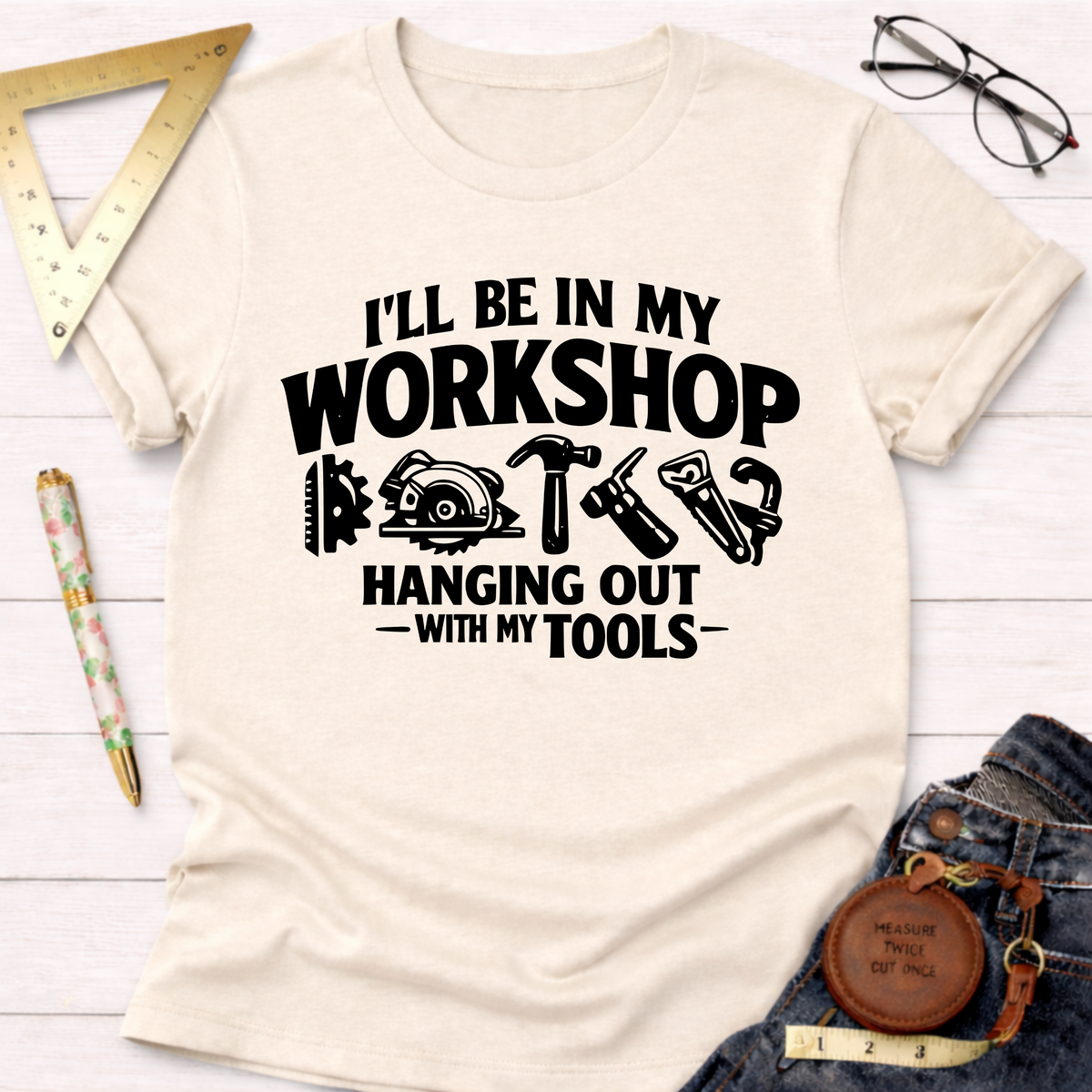 In My Workshop T-Shirt