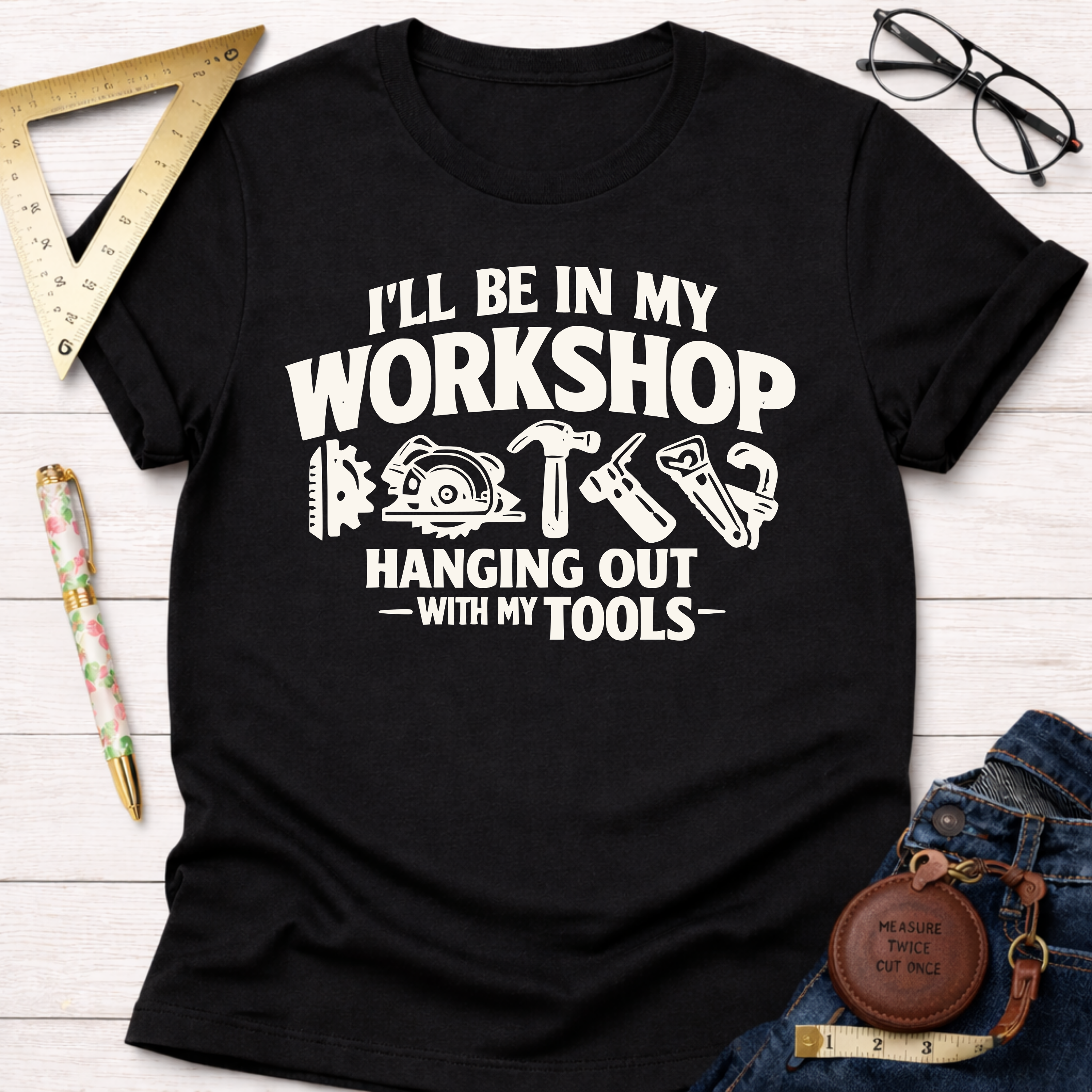 In My Workshop T-Shirt