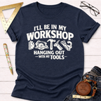 In My Workshop T-Shirt