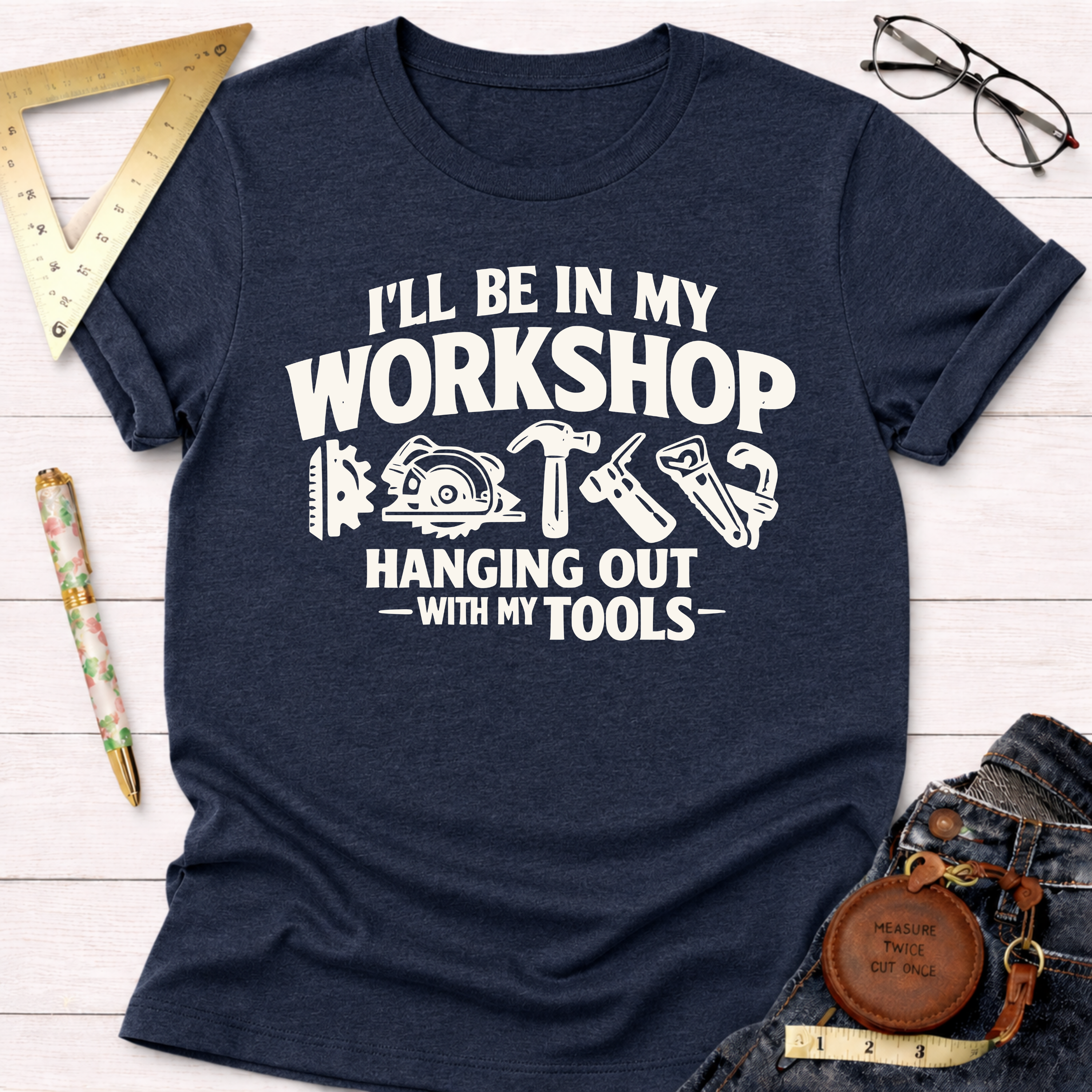 In My Workshop T-Shirt