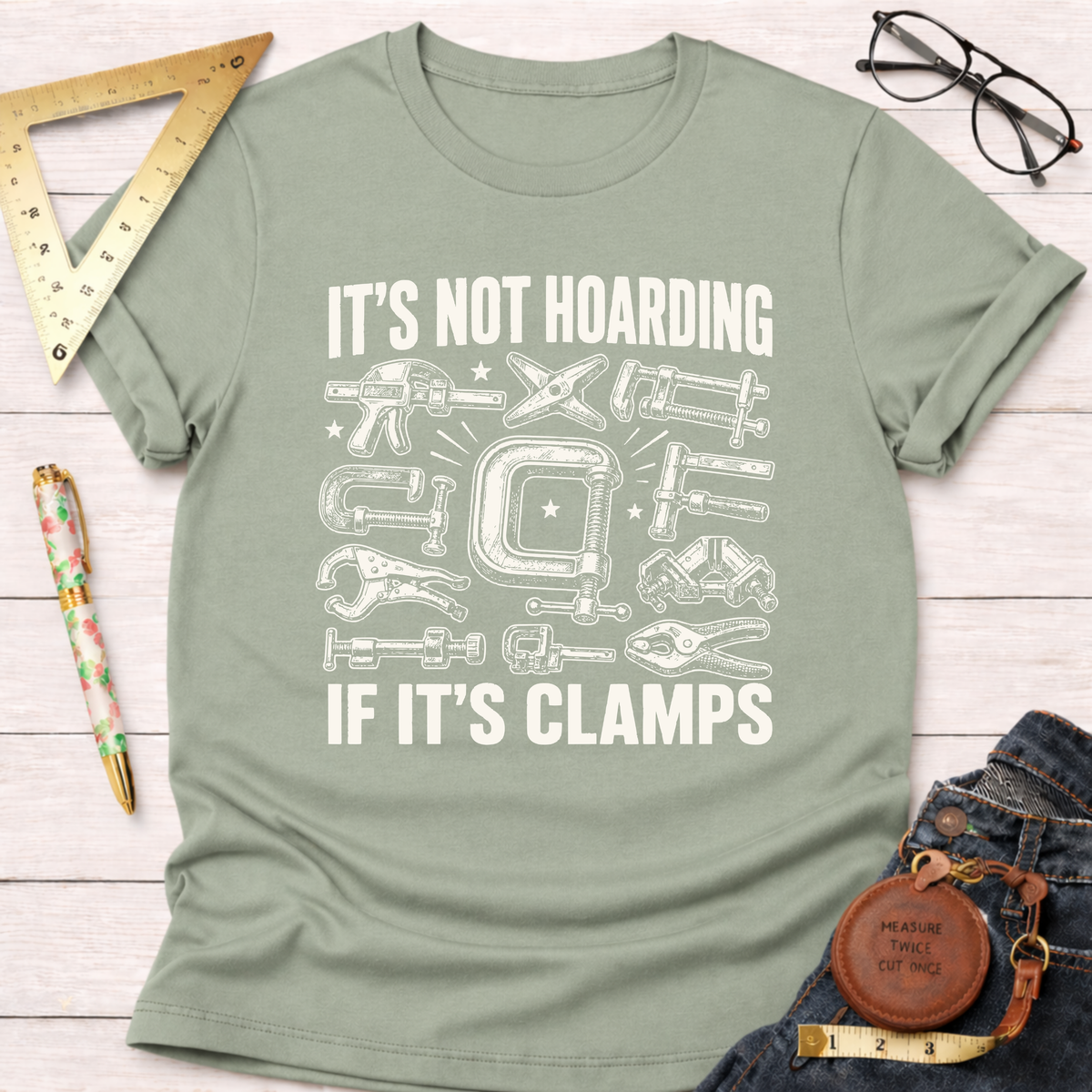 It's Not Hoarding If It's Clamps T-Shirt