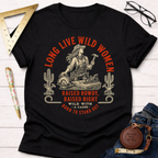 Long Live Wild Women T-Shirt