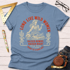 Long Live Wild Women T-Shirt