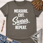 Charcoal gray women's "Measure. Cut. Swear. Repeat." tee, Sawdust & Ponytails, for female woodworkers.