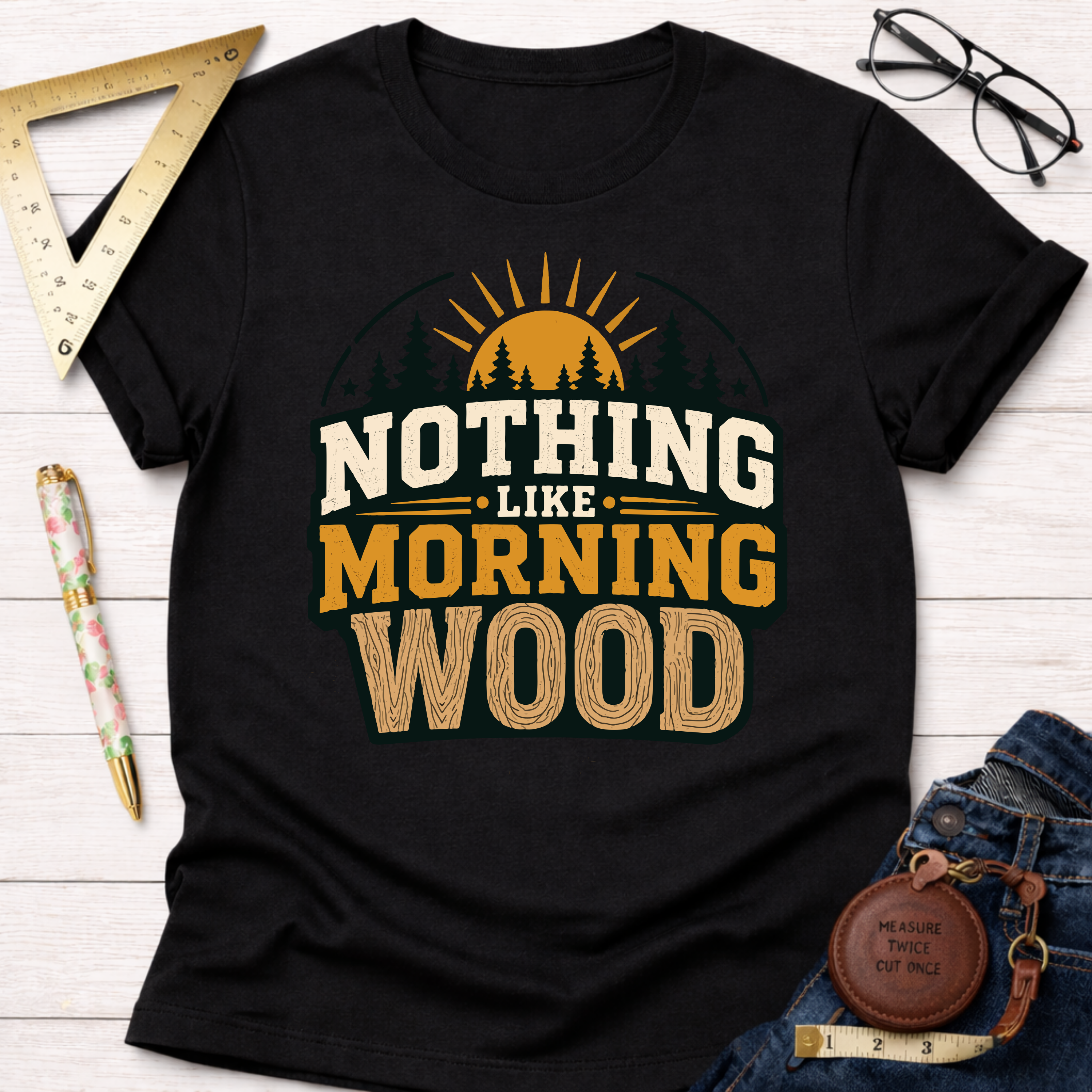 Black "Nothing Like Morning Wood" T-shirt with a sunrise, trees, and wood grain text design.