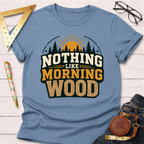 Light blue cotton t-shirt with "NOTHING LIKE MORNING WOOD" text, trees, and sun graphic.