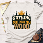 Cream "Nothing Like Morning Wood" T-shirt with a forest and sunrise graphic, made from soft cotton.