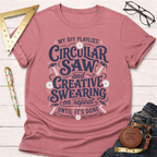 Women's funny woodworking graphic tee shirt for female woodworkers, makers, and DIY builders — Sawdust & Ponytails. Heather mauve t-shirt with "My DIY Playlist: Circular Saw and Creative Swearing on repeat until it's done" graphic.