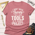 No Therapy Needed T-Shirt