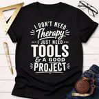 No Therapy Needed T-Shirt