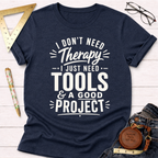 No Therapy Needed T-Shirt