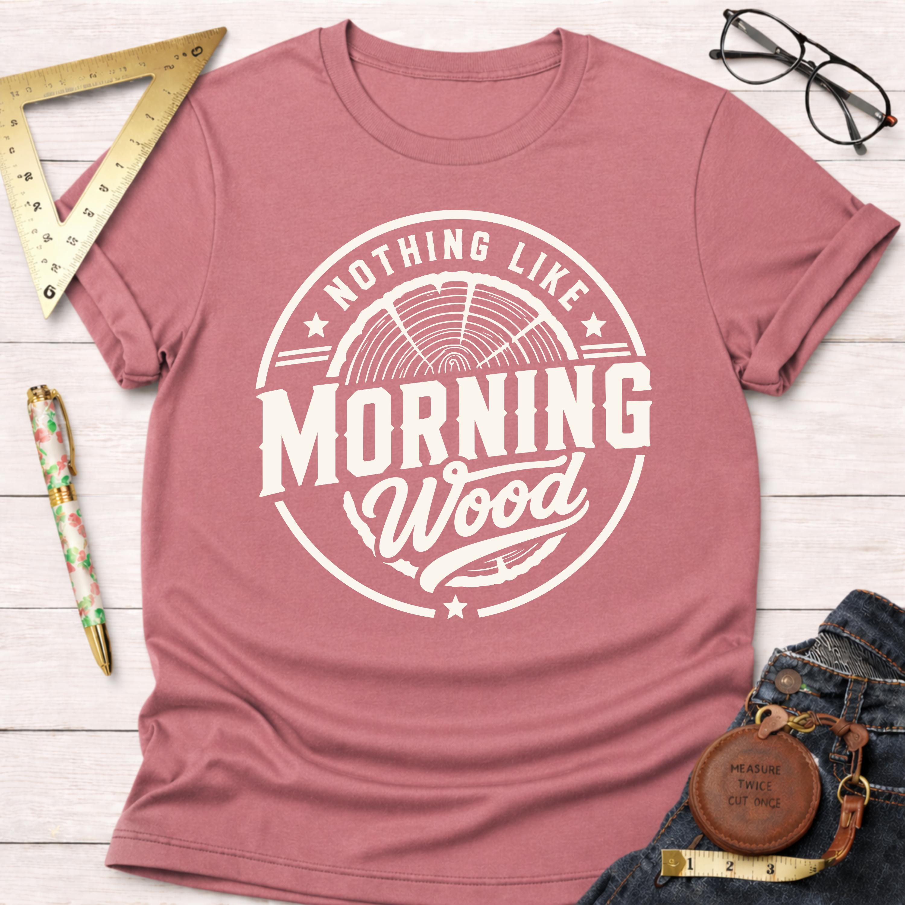 Nothing Like Morning Wood T-Shirt