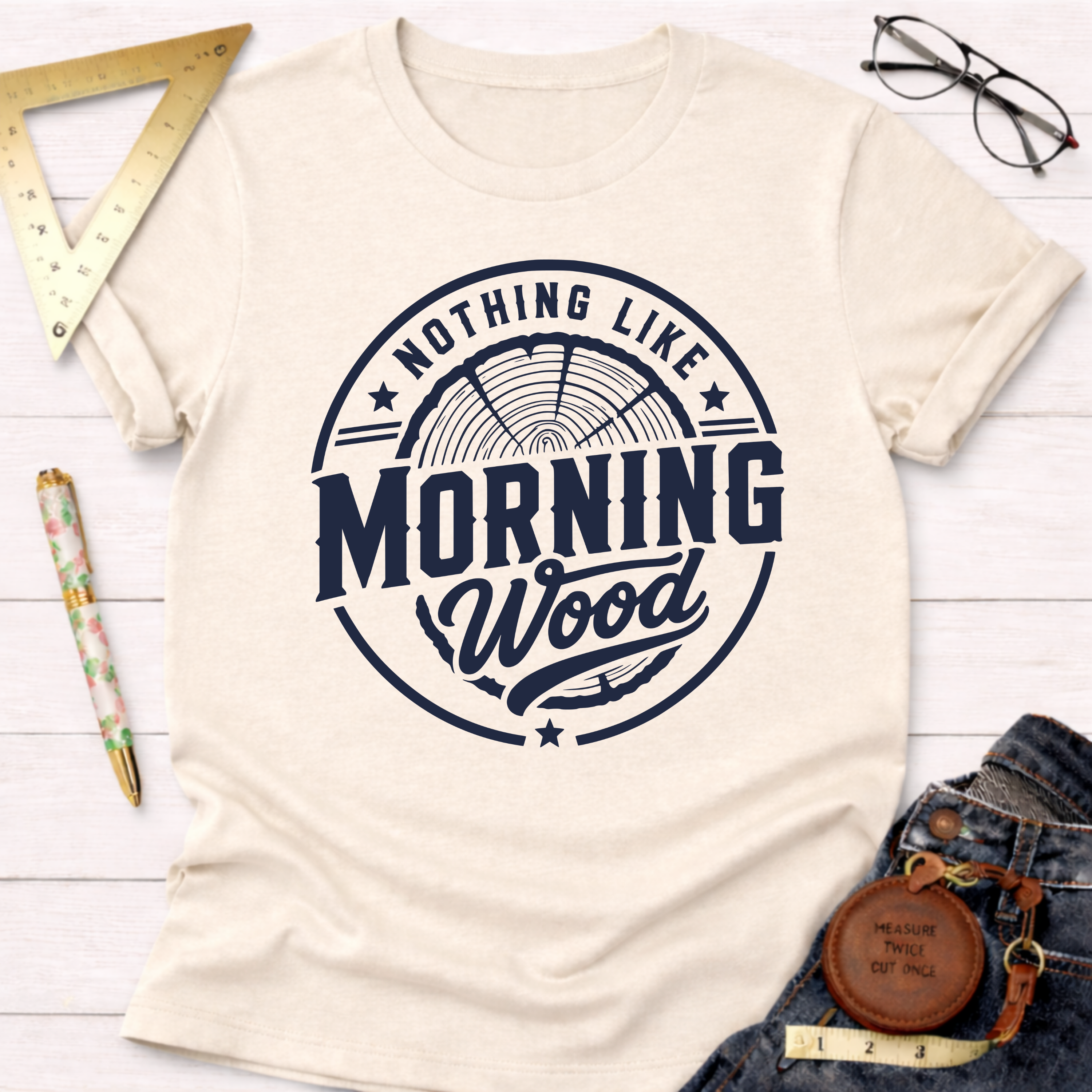 Nothing Like Morning Wood T-Shirt