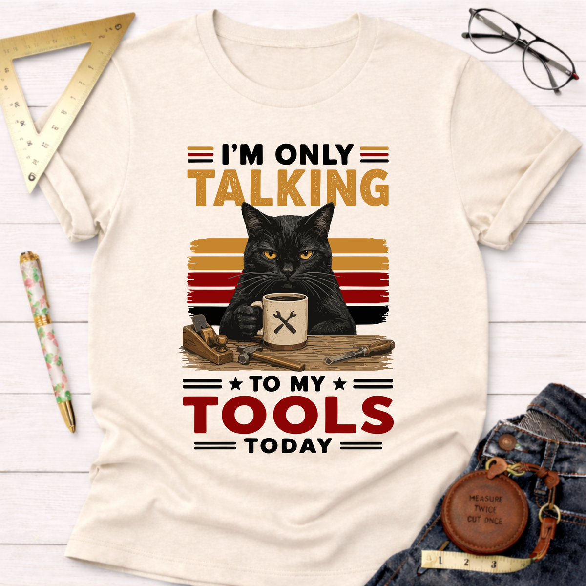 Only Talking To My Tools T-Shirt