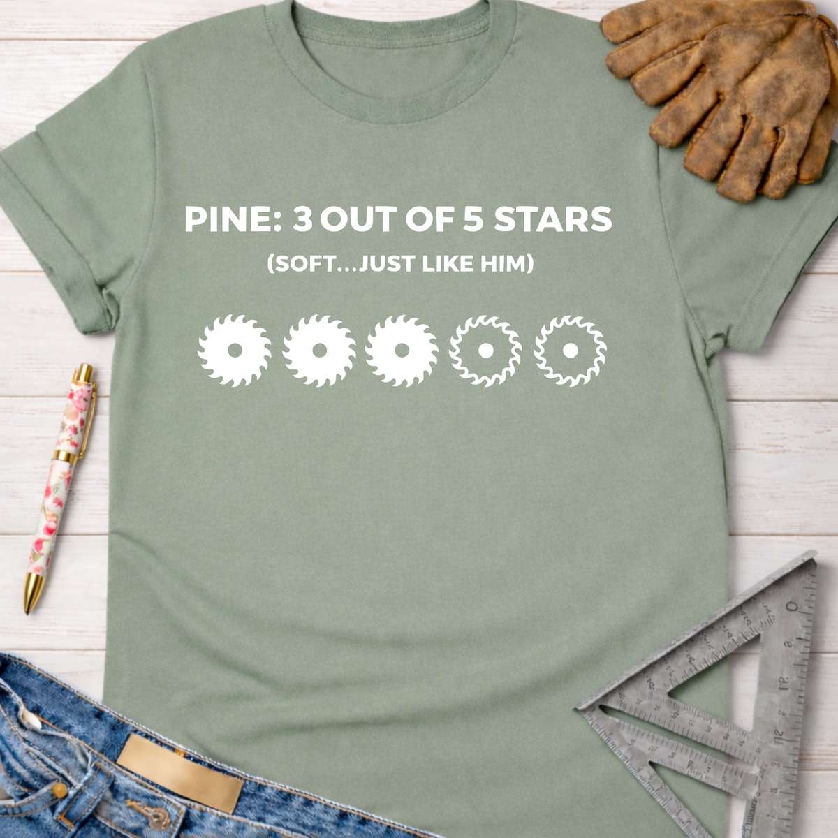 Sage green women's funny woodworking graphic tee with "PINE: 3 OUT OF 5 STARS (SOFT...JUST LIKE HIM)" and saw blade icons. Women's funny woodworking graphic tee shirt for female woodworkers, makers, and DIY builders — Sawdust & Ponytails