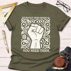 Olive green cotton t-shirt with a white graphic of a fist surrounded by ornate floral designs and the text "PROTECT THOSE FINGERS. YOU NEED THEM.