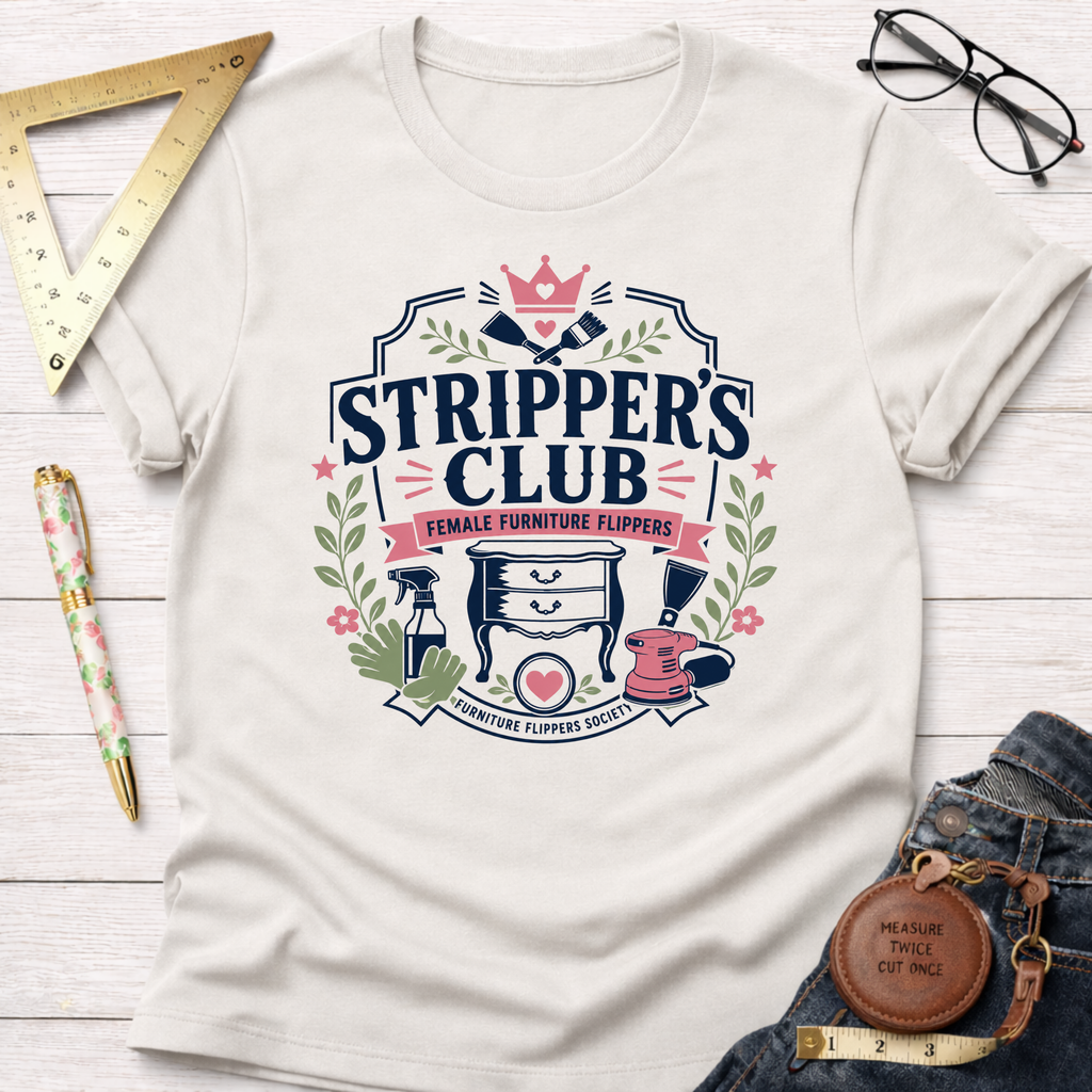 Off-white cotton t-shirt with "Stripper's Club Female Furniture Flippers" graphic, surrounded by tools.