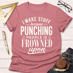 The Reason I Make T-Shirt