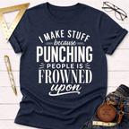 The Reason I Make T-Shirt