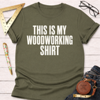 This Is My Woodworking Shirt T-Shirt