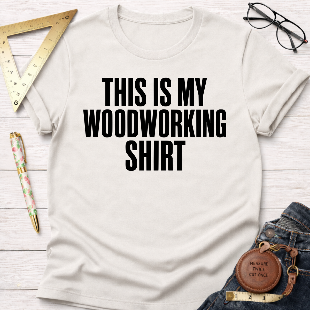 This Is My Woodworking Shirt T-Shirt