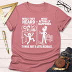 Women's funny woodworking graphic tee shirt for female woodworkers, makers, and DIY builders — Sawdust & Ponytails. Heather mauve t-shirt with "What They Heard vs What Actually Happened" graphic.