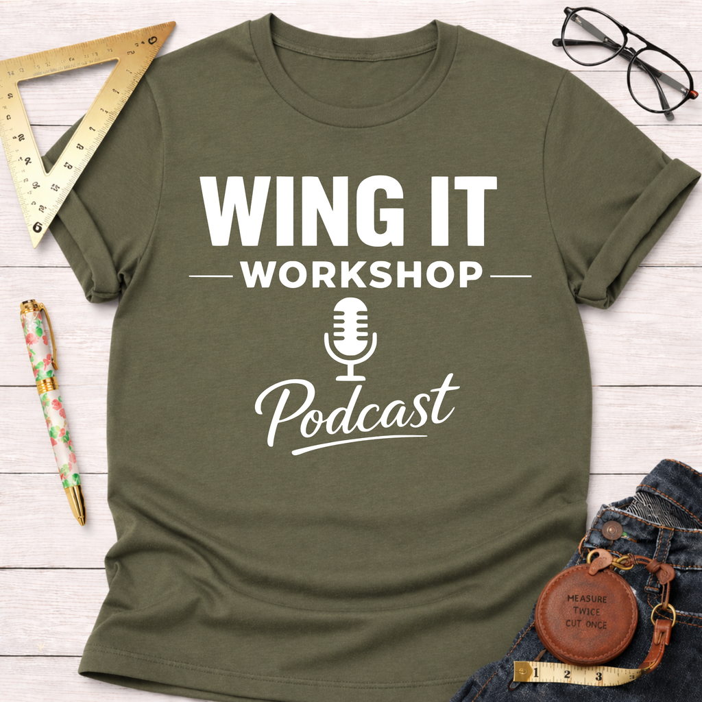 Olive green cotton t-shirt with "WING IT WORKSHOP Podcast" in white text and a microphone icon.